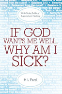 If God Wants Me Well  Why Am I Sick 