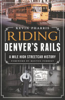Riding Denver s Rails