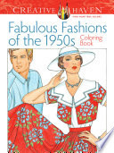 Creative Haven Fabulous Fashions of the 1950s Coloring Book Book