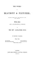 The Works of Beaumont   Fletcher  The pilgrim  The wild goose chase  the prophetess  The sea voyage  The Spanish curate