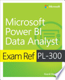 Exam Ref PL 300 Power BI Data Analyst