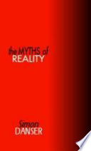 The Myths of Reality