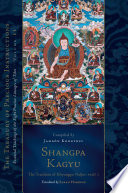 Shangpa Kagyu: The Tradition of Khyungpo Naljor, Part One PDF Book By Jamgon Kongtrul Lodro Taye