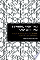 Sewing  Fighting and Writing