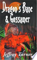 Dragon's Bane and Gossamer