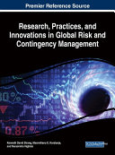 Research, Practices, and Innovations in Global Risk and Contingency Management