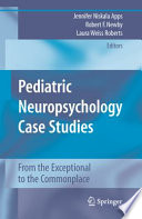 Pediatric Neuropsychology Case Studies Book