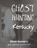 Ghost Hunting Kentucky