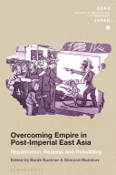 Overcoming Empire in Post-Imperial East Asia