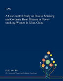 A Case Control Study on Passive Smoking and Coronary Heart Disease in Never Smoking Women in Xi an  China