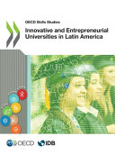  Innovative and Entrepreneurial Universities in Latin America OECD Publishing 2022