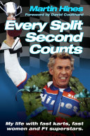 Every Split Second Counts - My Life with Fast Carts, Fast Women and F1 Superstars [Pdf/ePub] eBook