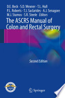 The ASCRS Manual of Colon and Rectal Surgery Book