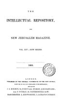 The Intellectual repository for the New Church. (July/Sept. 1817). [Continued as] The Intellectual repository and New Jerusalem magazine. Enlarged ser., vol.1-28