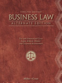 Business Law  Alternate Edition  Text and Summarized Cases