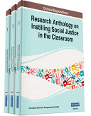 Research Anthology on Instilling Social Justice in the Classroom