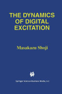 The Dynamics of Digital Excitation