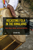 Recasting Folk in the Himalayas