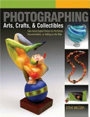 Photographing Arts  Crafts   Collectibles