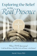Exploring the Belief in the Real Presence