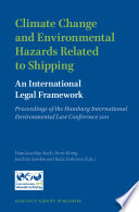 Climate Change and Environmental Hazards Related to Shipping  An International Legal Framework