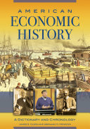 American Economic History  A Dictionary and Chronology