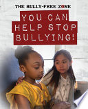 You Can Help Stop Bullying 