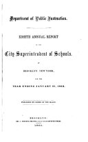 Annual Report of the City Superintendent of Schools of the Consolidated City of Brooklyn for the Year Ending    