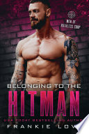 Belonging to the Hitman  Men of Ruthless Corp  Book