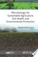 Microbiology for sustainable agriculture, soil health, and environmental protection /