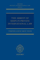 The Arrest of Ships in Private International Law