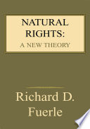 Natural Rights  a New Theory