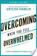 Overcoming When You Feel Overwhelmed Study Guide Book PDF