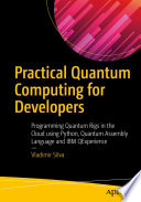 Practical Quantum Computing for Developers Book