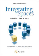 Cover Art For Integrating Spaces: Property Law and Race