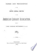 Papers and Proceedings of the     General Meeting of the American Library Association Held at    