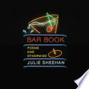 Bar Book  Poems and Otherwise