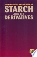 The Complete Technology Book on Starch and Its Derivatives Book