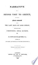 Narrative of a Second Visit to Greece  Including Facts Connected with the Last Days of Lord Byron