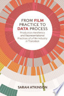 From Film Practice to Data Process