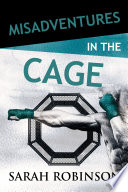 Misadventures in the Cage Book PDF