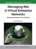 Managing Risk in Virtual Enterprise Networks  Implementing Supply Chain Principles