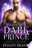 Kissed by a Dark Prince PDF Book By Felicity Heaton