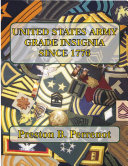 UNITED STATES ARMY GRADE INSIGNIA SINCE 1776