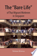 The    Bare Life    of Thai Migrant Workmen in Singapore