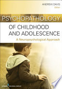 Psychopathology of Childhood and Adolescence