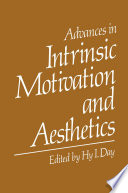Advances in Intrinsic Motivation and Aesthetics