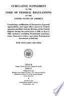 The Code of Federal Regulations of the United States of America Having General Applicability and Legal Effect in Force June 1  1938