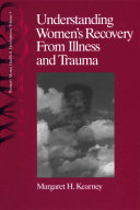 Understanding Women s Recovery From Illness and Trauma