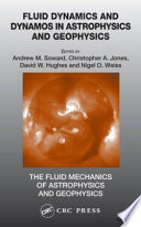 Fluid Dynamics and Dynamos in Astrophysics and Geophysics